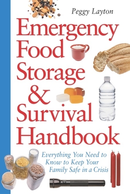 Emergency Food Storage & Survival Handbook: Everything You Need to Know to Keep Your Family Safe in a Crisis Cover Image