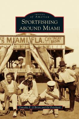Sportfishing Around Miami By Timothy P. O'Brien, Ed Pritchard Cover Image