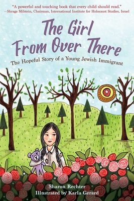 The Girl From Over There: The Hopeful Story of a Young Jewish Immigrant By Sharon Rechter, Karla Gerard (Illustrator) Cover Image