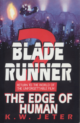 Blade Runner 2: The Edge of Human By K. W. Jeter Cover Image