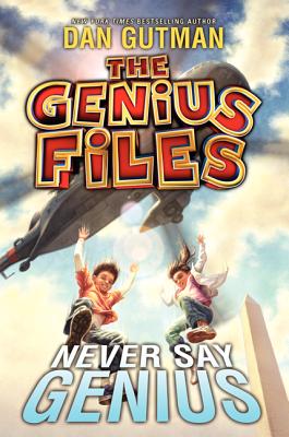 The Genius Files #2: Never Say Genius By Dan Gutman Cover Image