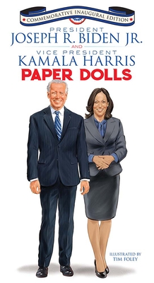 President Joseph R. Biden Jr. and Vice President Kamala Harris Paper Dolls: Commemorative Inaugural Edition (Dover President Paper Dolls) Cover Image