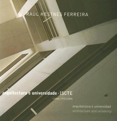 Raul Hestnes Ferreira: Arquitectura E Universidade, ISCTE Cover Image