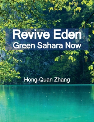 Revive Eden: Green Sahara Now By Hong-Quan Zhang Cover Image