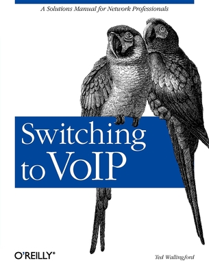Switching to Voip: A Solutions Manual for Network Professionals Cover Image