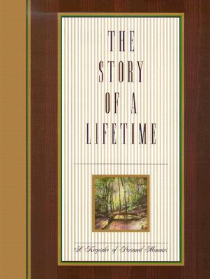 The Story of a Lifetime: A Keepsake of Personal Memoirs Cover Image