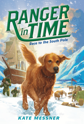 Race to the South Pole (Ranger in Time #4)