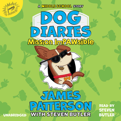 Dog Diaries: Mission Impawsible: A Middle School Story By James Patterson, Steven Butler, Richard Watson (Illustrator), Steven Butler (Read by) Cover Image