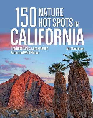 Cover for 150 Nature Hot Spots in California