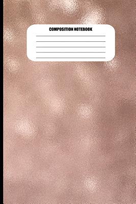 Composition Notebook: Frosted Glass (Copper Color) (100 Pages, College Ruled) Cover Image