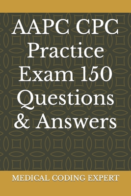 AAPC CPC Practice Exam 150 Questions & Answers Cover Image