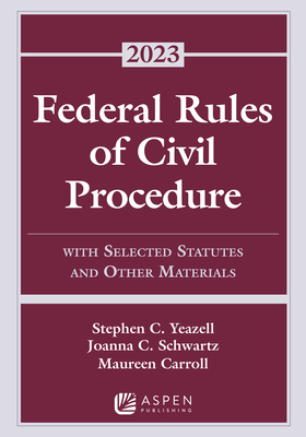 Federal Rules of Civil Procedure: With Selected Statutes and Other Materials, 2023 Supplement (Supplements) Cover Image