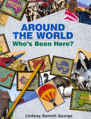 Around the World: Who's Been Here?: Who's Been Here?