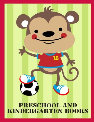 Preschool And Kindergarten Books: A Coloring Pages with Funny image and Adorable Animals for Kids, Children, Boys, Girls By Creative Color Cover Image