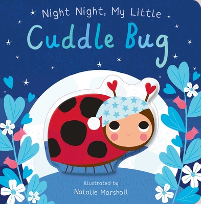 Night Night, My Little Cuddle Bug (You're My Little) Cover Image