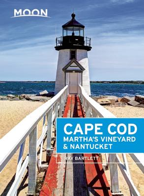 Moon Cape Cod, Martha's Vineyard & Nantucket (Moon Handbooks) By Ray Bartlett Cover Image