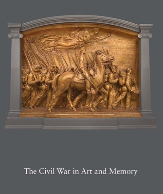 The Civil War in Art and Memory By Kirk Savage Cover Image
