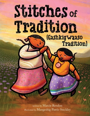 Stitches of Tradition (Gashkigwaaso Tradition) Cover Image