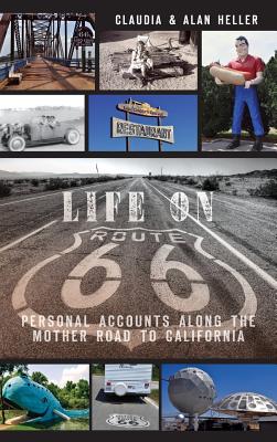 Life on Route 66: Personal Accounts Along the Mother Road to California Cover Image