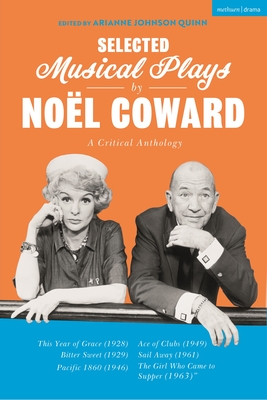 Selected Musical Plays by Noël Coward: A Critical Anthology: This