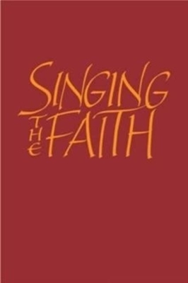 Singing the Faith: Words Edition By The Methodist Church (Editor) Cover Image