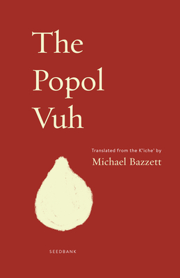 The Popol Vuh By Michael Bazzett (Translator) Cover Image
