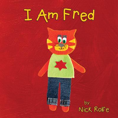 I Am Fred: The Girl Who Wanted to Be a Boy (Rainbow Street) By Nick Rolfe Cover Image