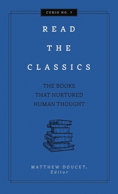 Read the Classics: The Books that Nurtured Human Thought (Curios)