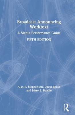 Broadcast Announcing Worktext: A Media Performance Guide Cover Image