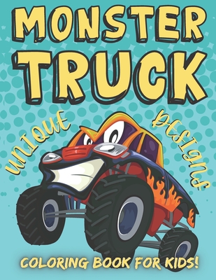 Monster Truck Coloring Book for Kids! Unique Designs: For Toddler Boy! Ages 3-5 Great Gift Idea For Children (Monster Trucks Activity Books) By Gifter Lands Cover Image