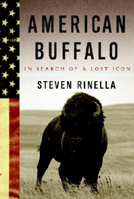 Cover Image for American Buffalo: In Search of a Lost Icon