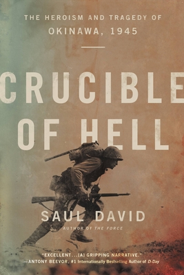 Crucible of Hell: The Heroism and Tragedy of Okinawa, 1945 Cover Image