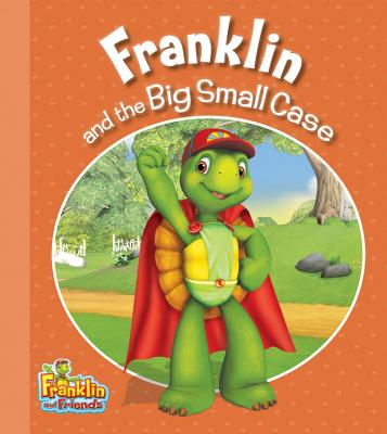 Franklin and the Big Small Case (Franklin and Friends)