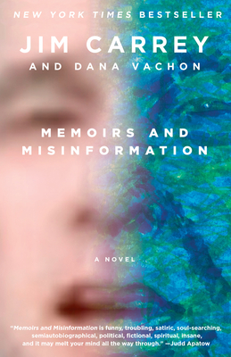Memoirs and Misinformation: A novel By Jim Carrey, Dana Vachon Cover Image