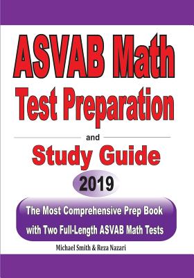 ASVAB Math Test Preparation and study guide: The Most Comprehensive Prep Book with Two Full-Length ASVAB Math Tests Cover Image