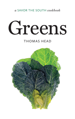 Greens: A Savor the South Cookbook (Savor the South Cookbooks) By Thomas Head Cover Image