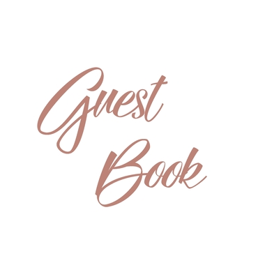 Rose Gold Guest Book, Weddings, Anniversary, Party's, Special Occasions, Memories, Christening, Baptism, Visitors Book, Guests Comments, Vacation Home Cover Image