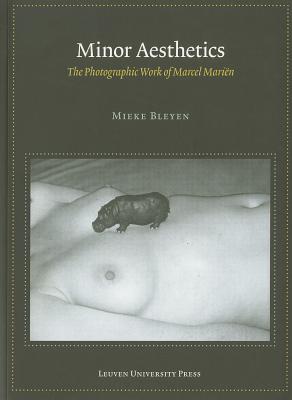 Minor Aesthetics: The Photographic Work of Marcel Marien (Lieven Gevaert #17)