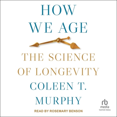 How We Age: The Science of Longevity Cover Image