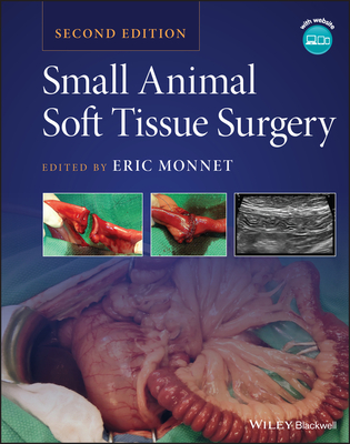 Small Animal Soft Tissue Surgery By Eric Monnet (Editor) Cover Image