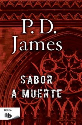 Sabor a muerte  /  A Taste for Death (ADAM DALGLIESH / ADAM DALGLIESH MYSTERIES #7)