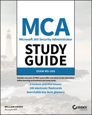 MCA Microsoft 365 Security Administrator Study Guide: Exam Ms-500  (Paperback) | Monarch Books & Gifts