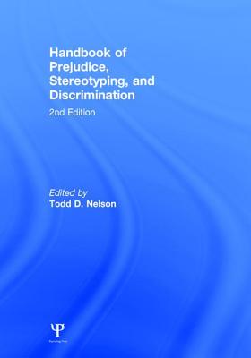 Handbook of Prejudice, Stereotyping, and Discrimination: 2nd Edition Cover Image