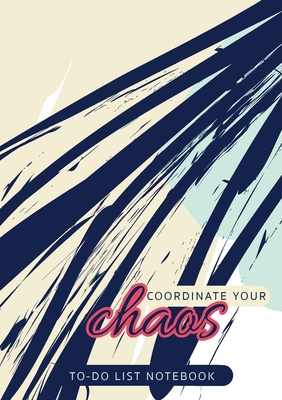 Coordinate Your Chaos To-Do List Notebook: 120 Pages Lined Undated To-Do List Organizer with Priority Lists (Medium A5 - 5.83X8.27 - Blue Streak Abstr By Blank Classic Cover Image