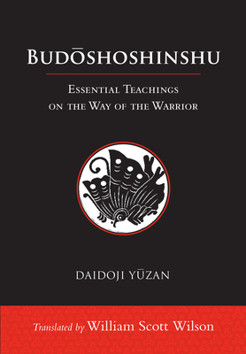 Budoshoshinshu: Essential Teachings on the Way of the Warrior Cover Image