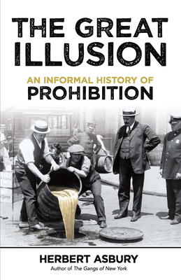 The Great Illusion: An Informal History of Prohibition