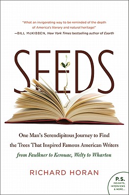 Cover Image for Seeds: One Man's Serendipitous Journey to Find the Trees That Inspired Famous American Writers from Faulkner to Kerouac, Welty to Wharton