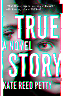 True Story: A Novel By Kate Reed Petty Cover Image