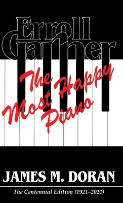 Erroll Garner The Most Happy Piano (Centennial Edition 1921-2021) Cover Image