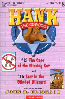 Hank the Cowdog: The Case of the Missing Cat/Lost in the Blinded Blizzard (Hank the Cowdog Audio Packs #8) By John R. Erickson, Gerald L. Holmes (Illustrator), John R. Erickson (Read by) Cover Image